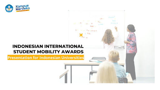 Open Application for Indonesia International Student Mobility Awards (IISMA) 2021